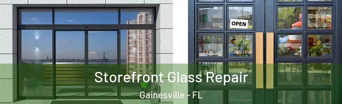 Storefront Glass Repair Gainesville - FL